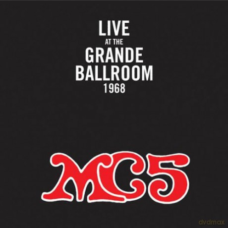 Mc5: Live At The Grande Ballroom 1968 [CD]
