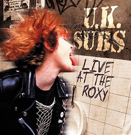 U.K. Subs: Live At The Roxy [CD]
