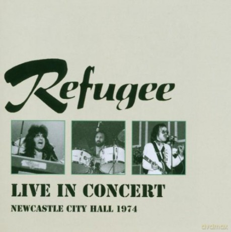 Refugee: Live In Concert 1974 [CD]