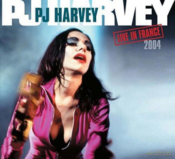 Pj Harvey: Live In France 2004 [CD]