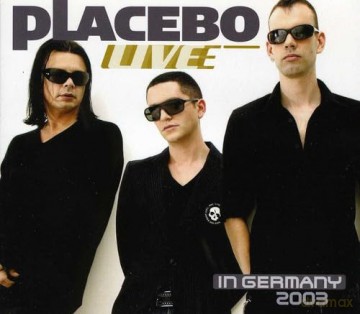 Placebo: Live In Germany 2003 [CD]