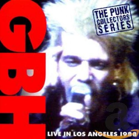 G.B.H. (Gbh): Live In Los Angeles 1988 [CD]