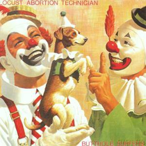 Butthole Sufrers: Locust Abortion Technician [CD]