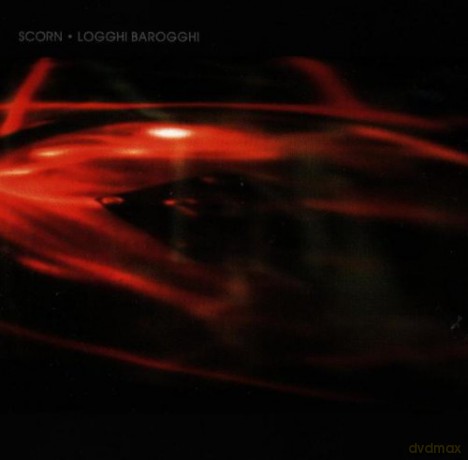 Scorn: Logghi Barogghi [CD]