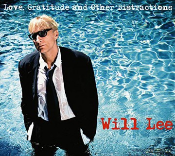 Will Lee: Love Gratitude And Other Distractions [CD]