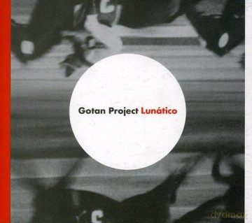 Gotan Project: Lunatico [CD]