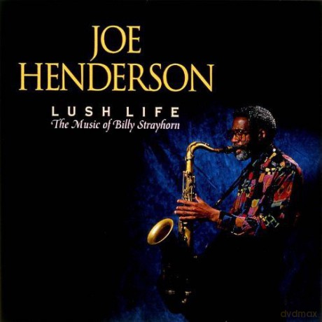 Joe Henderson: Lush Life (The Music Of Billy Strayhorn) [CD]