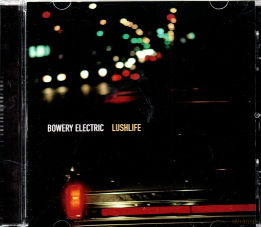 Bowery Electric: Lushlife [CD]