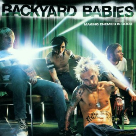 Backyard Babies: Making Enemies Is Good [CD]
