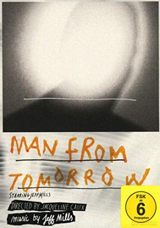 Jeff Mills: Man From Tomorrow [DVD]+[CD]