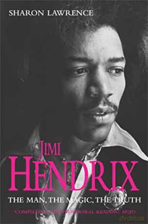 Jimi Hendrix: Man, The Magic, The Truth [KSIĄŻKA]
