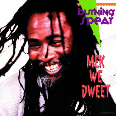 Burning Spear: Mek Me Dweet [CD]