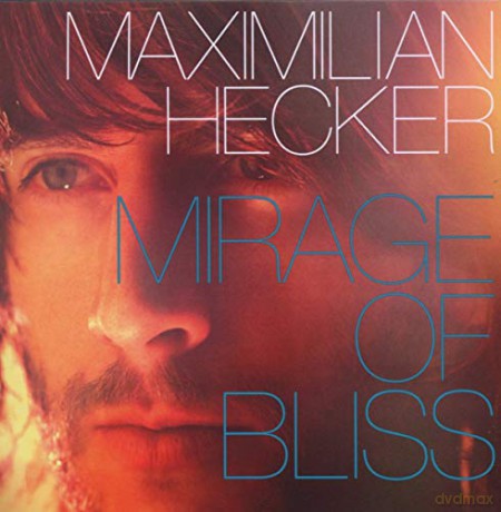 Maximilian Hecker: Mirage Of Bliss [CD]
