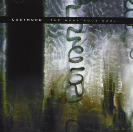 Lustmord: Monstrous Soul [CD]