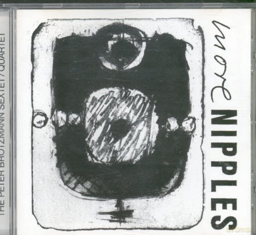 Peter Brotzmann: More Nipples [CD]