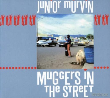 Junior Murvin: Muggers In The Street [CD]