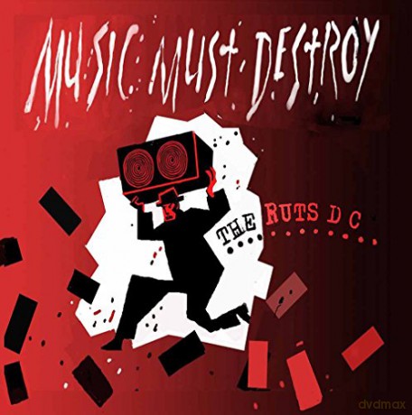 Ruts Dc: Music Must Destroy [2xWinyl]
