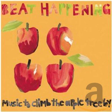 Beat Happening: Music To Climb The Apple Tree By [CD]