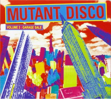 Mutant Disco Vol.3 - Garage Sale [CD]