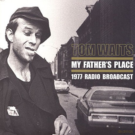 Tom Waits: My Father's Place 1977 Radio Broadcast [2xWinyl]