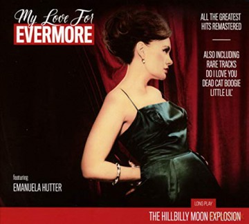 The Hillbilly Moon Explosion: My Love For Evermore [CD]