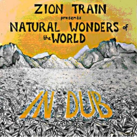 Zion Train: Natural Wonders Of The World In Dub [2xWinyl]