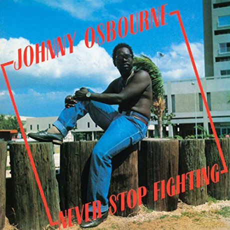 Johnny Osbourne: Never Stop Fighting [Winyl]