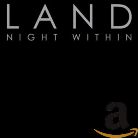 Land: Night Within [CD]