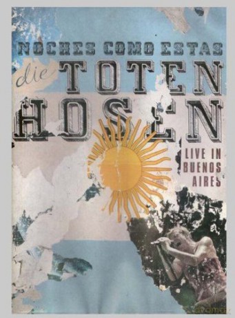 Die Toten Hosen: Noches Como Estas - Live In Buenos Aires [DVD]