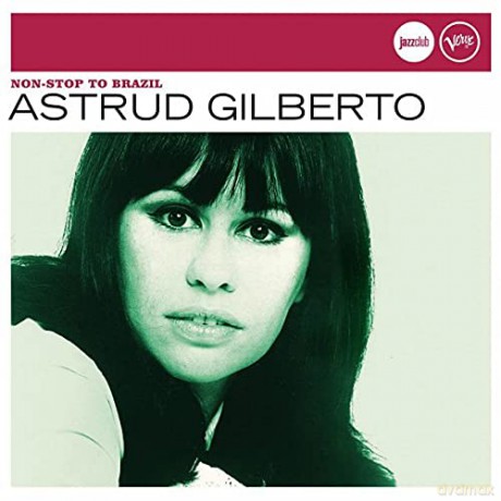 Astrud Gilberto: Non-Stop To Brazil [CD]