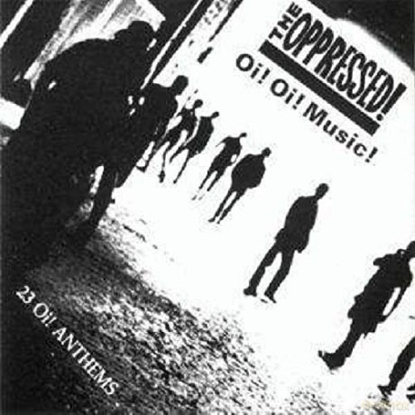 The Oppressed!: Oi! Oi! Music! [CD]