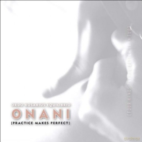 Ordo Rosarius Equilibrio: Onani [CD]