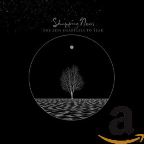 Shipping News: One Less Heartless To Fear [CD]