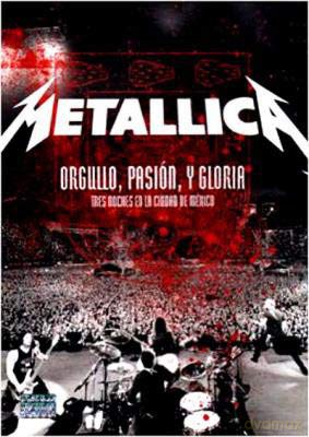 Metallica: Orgullo, Passion, Y Gloria [DVD]