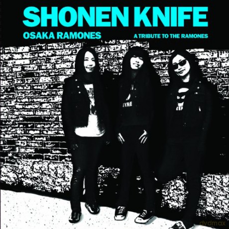 Shonen Knife: Osaka Ramones (A Tribute To The Ramones) [CD]
