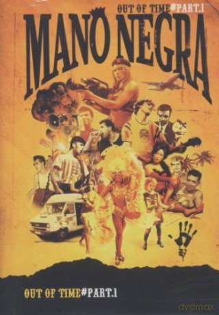 Mano Negra: Out Of Time Part 1 [DVD]