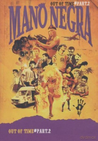 Mano Negra: Out Of Time Part 2 [DVD]