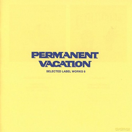 Permanent Vacation Selected Label Works 6 [2CD]