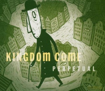 Kingdom Come: Perpetual [CD]