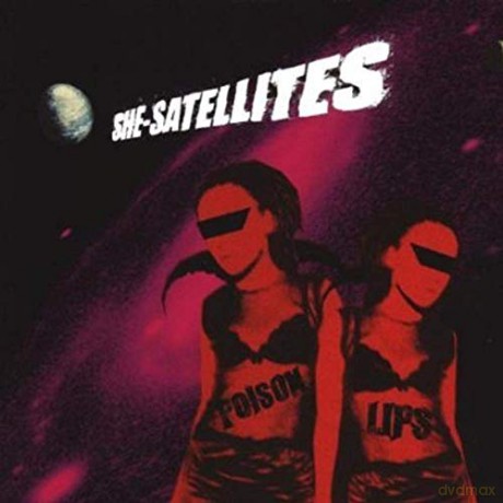She-Satellites: Poison Lips [CD]