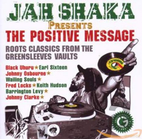 Jah Shaka: Presents The Positive Message [CD]