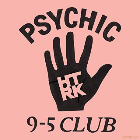 Htrk: Psychic 9-5 Club [Winyl]