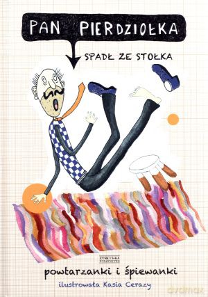 Pan Pierdziołka spadł ze stołka. Powtarzanki i Śpiewanki  [KSIĄŻKA]