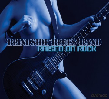 Blindside Blues Band: Raised On Rock [CD]
