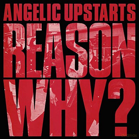 Angelic Upstarts: Reason Why? [CD]