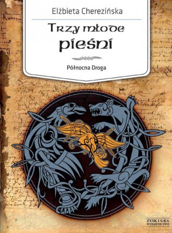 Trzy młode pieśni. Północna droga - Elżbieta Cherezińska [KSIĄŻKA]