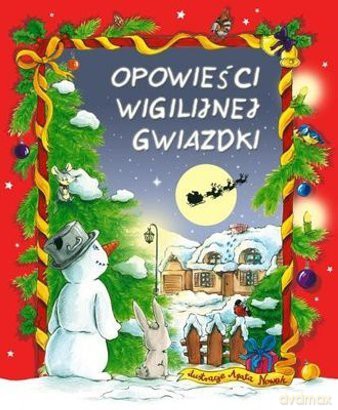 Opowieści wigilijnej gwiazdki [KSIĄŻKA]