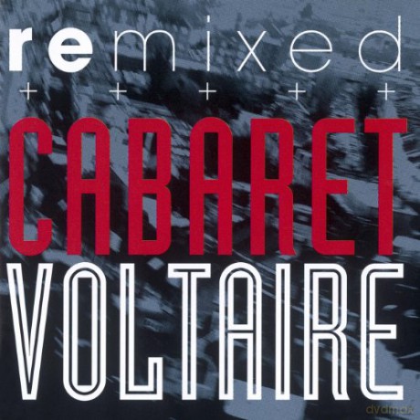 Cabaret Voltaire: Remixed [CD]