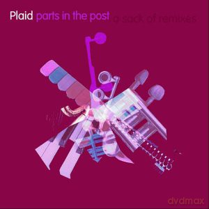 Plaid: Remixes - Parts In The Post 2 [2xWinyl]