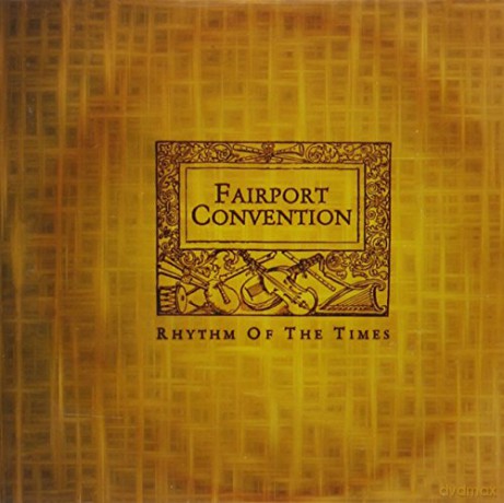Fairport Convention: Rhythm Of The Times [CD]
